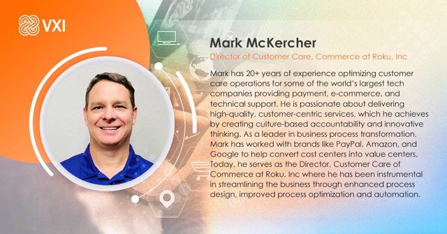 Graphic showcasing the professional bio of Mark McKercher, Roku's Director of Customer Care and Commerce, detailing his role and expertise.